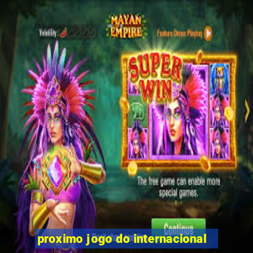 proximo jogo do internacional